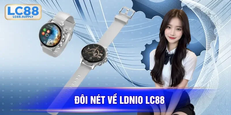 Đôi nét về LDNIO LC88
