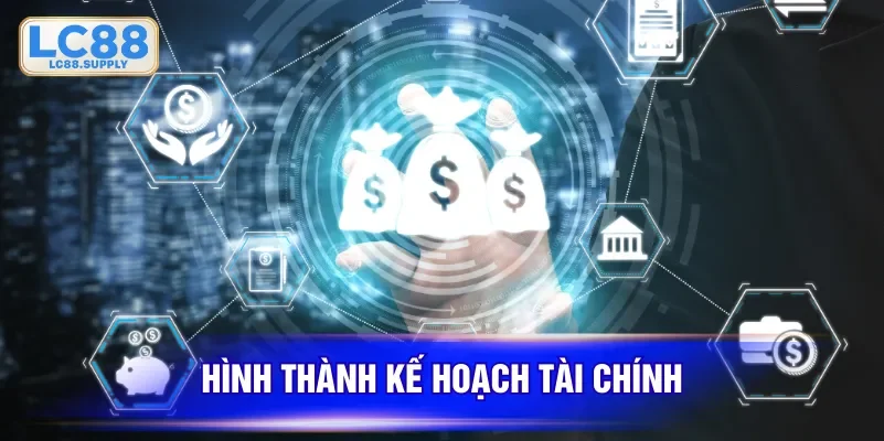 Hình thành kế hoạch tài chính