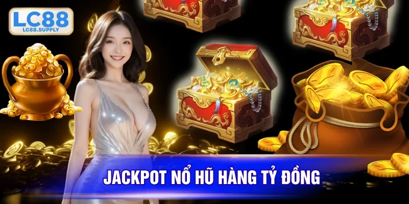 Jackpot đỉnh cao với giải thưởng chục tỷ
