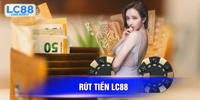 rút tiền lc88